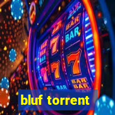 bluf torrent